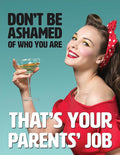Don’t Be Ashamed of Who You Are Aluminum Sign 12.5" x 16"