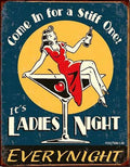 Come In For A Stiff One! It’s Ladies Night Aluminum Sign 12.5" x 16"
