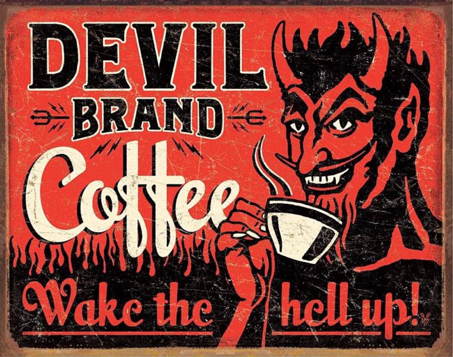 Devils Brand Coffee.Wake The Hell Up! Aluminum Sign 12.5" x 16"