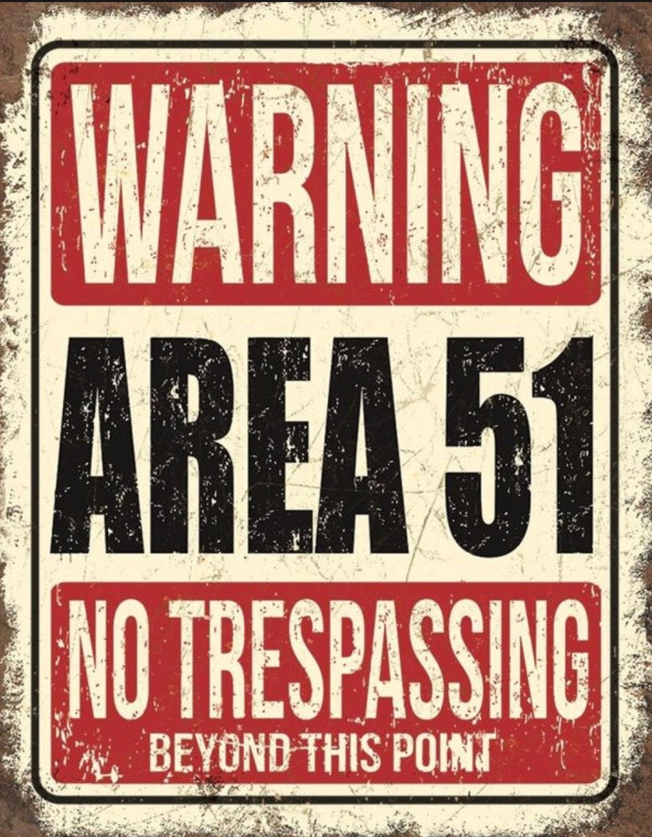 Warning Area 51 No Tresspassing Aluminum Sign 12.5" x 16"