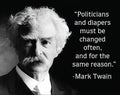 Politicians And Diapers Must Be Changed Often Aluminum Sign 12.5" x 16"