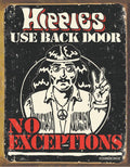 Hippies Use Back Door No Exceptions Aluminum Sign 12.5" x 16"