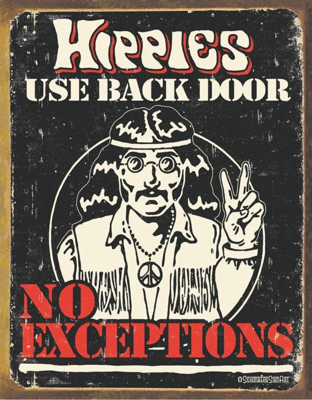 Hippies Use Back Door No Exceptions Aluminum Sign 12.5" x 16"