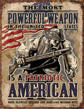 The Most Powerful Weapon In The United States Is A Patriotic American. Aluminum Sign 12.5" x 16"