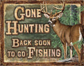 Gone Hunting Back Soon To Go Fishing Aluminum Sign 12.5" x 16"