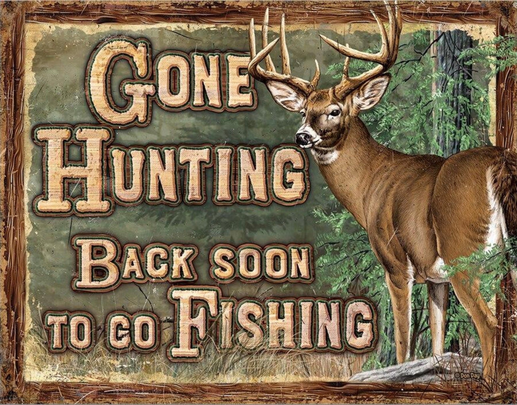 Gone Hunting Back Soon To Go Fishing Aluminum Sign 12.5" x 16"